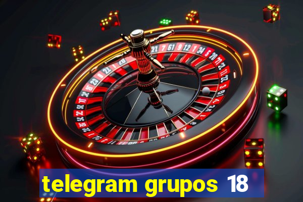 telegram grupos 18